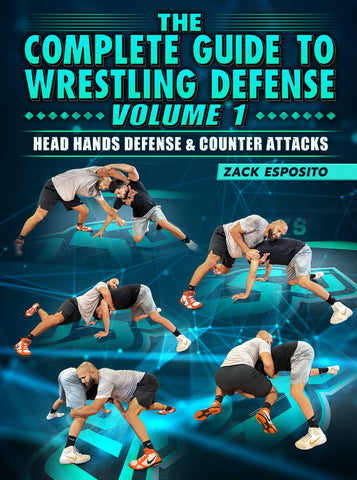 The Complete Guide To Wrestling Defense Volume 1: Head Hands Defense & Counter Attacks by Zack Esposito - Fanatic Wrestling
